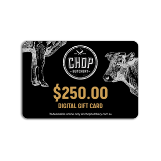 $250.00 Chop Butchery Gift Card (Digital)